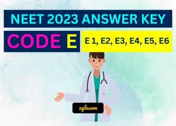 NEET 2023 Answer Key Code E1, E2, E3, E4, E5, E6