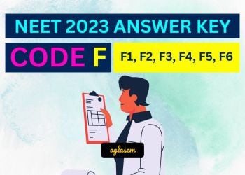 NEET 2023 Answer Key Code F1, F2, F3, F4, F5, F6