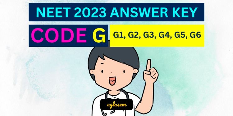 NEET 2023 Answer Key Code G1, G2, G3, G4, G5, G6